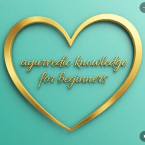 Ayurveda - Beginners class 01